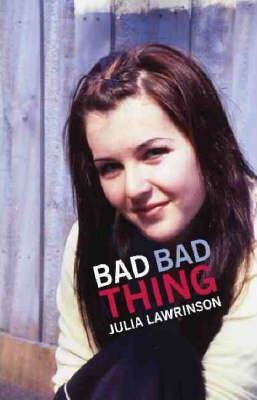 Bad Bad Thing Julia Lawrinson
