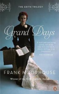 Grand Days Frank Moorhouse