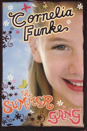 The Summer Gang C.H.I.X Series 1 Cornelia Funke