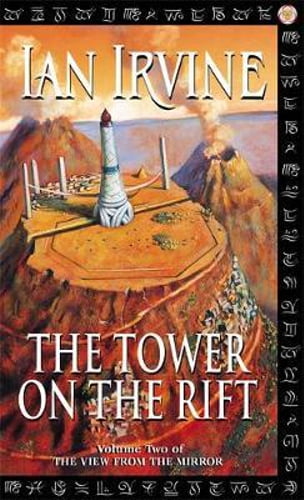 The Tower On The Rift The View From The Mirror Three Worlds Ian Irvine