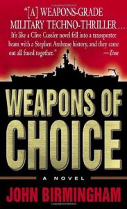 Weapons of Choice Axis of Time 1 John Birmingham