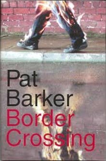 Border Crossing Pat Barker