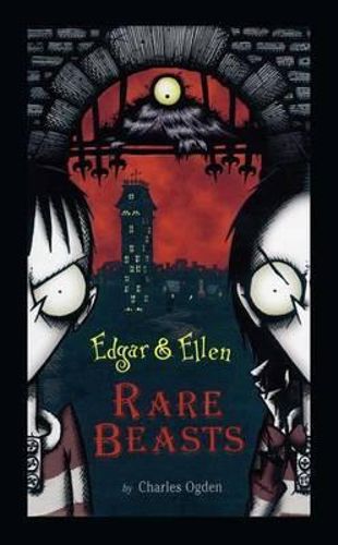 Rare Beasts Edgar & Ellen Series Charles Ogden Rick Carton
