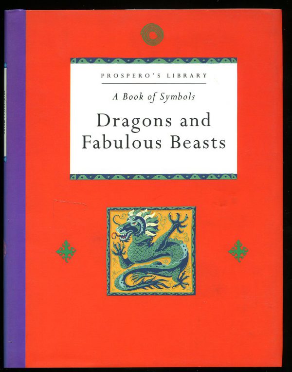 The Book of Dragons and Fabulous Beasts Prospero's Library by Violet Wharton