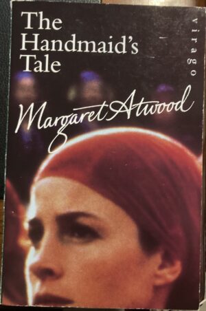 The Handmaid’s Tale By Margaret Atwood