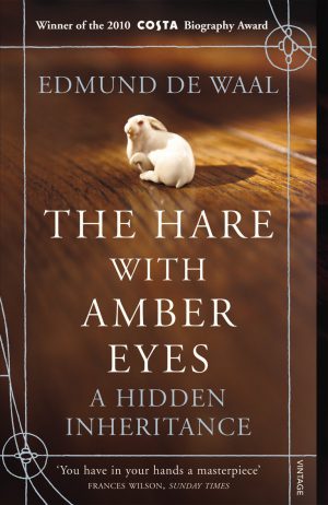 The Hare With Amber Eyes Edmund de Waal