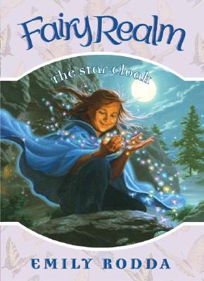The Star Cloak Fairy Realm 7 by Emily Rodda Raoul Vitale