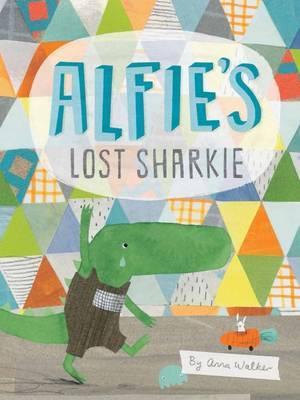 Alfie's Lost Sharkie Anna Walker