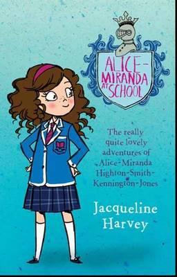 Alice-Miranda at School Alice-Miranda 1 Jacqueline Harvey