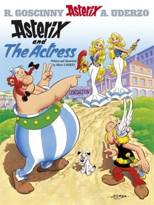 Asterix and the Actress R Goscinny A Uderzo