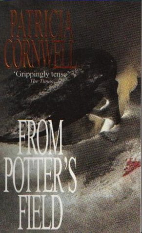From Potter's Field Patricia Cornwell