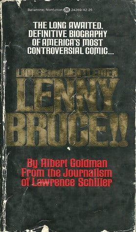 Ladies and Gentlemen- Lenny Bruce!! by Albert Goldman