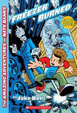 The Amazing Adventures of Nate Banks #2- Freezer Burned Jake Bell Chris Giarrusso