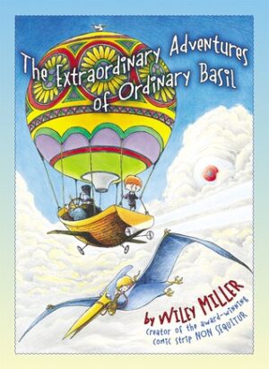 The Extraordinary Adventures of Ordinary Basil Wiley Miller