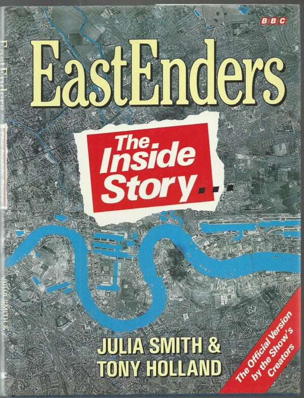 EastEnders- The Inside Story Julia Smith Tony Holland Keith Harris