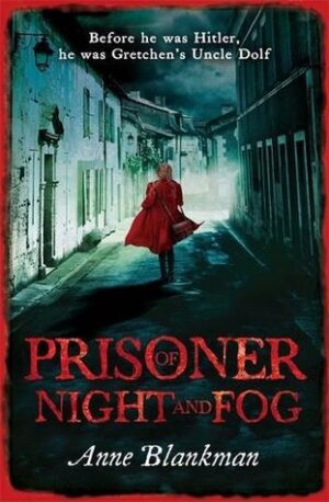 Prisoner of Night and Fog Anne Blankman