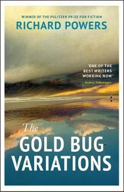 The Gold Bug Variations Richard Powers