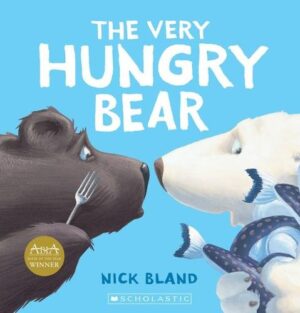 The Very Hungry Bear Nick Bland
