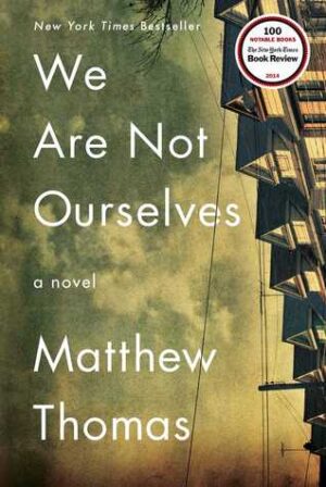 We Are Not Ourselves Matthew Thomas