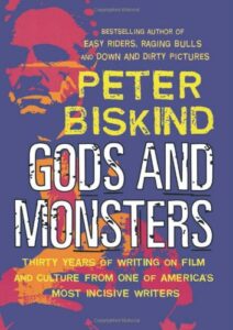 Gods and Monsters: Thirty Years of Writing on Film and Culture from One of America’s Most Incisive Writers