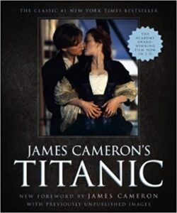 James Cameron's Titantic- New Foreword by James Cameron with Previously Unpublished Images Ed W. Marsh James Cameron
