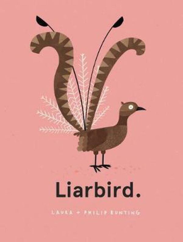 Liarbird. Laura Bunting Philip Bunting