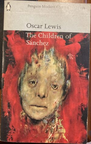 The Children of Sánchez By Oscar Lewis