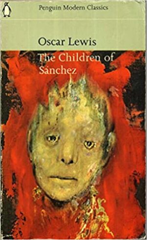 The Children of Sanchez Oscar Lewis