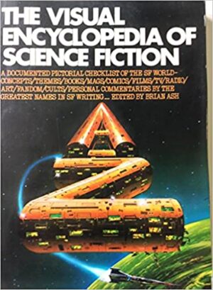 The Visual Encyclopedia of Science Fiction Brian Ash