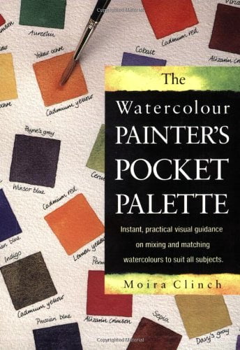The Watercolour Painter's Pocket Palette Moira Clinch