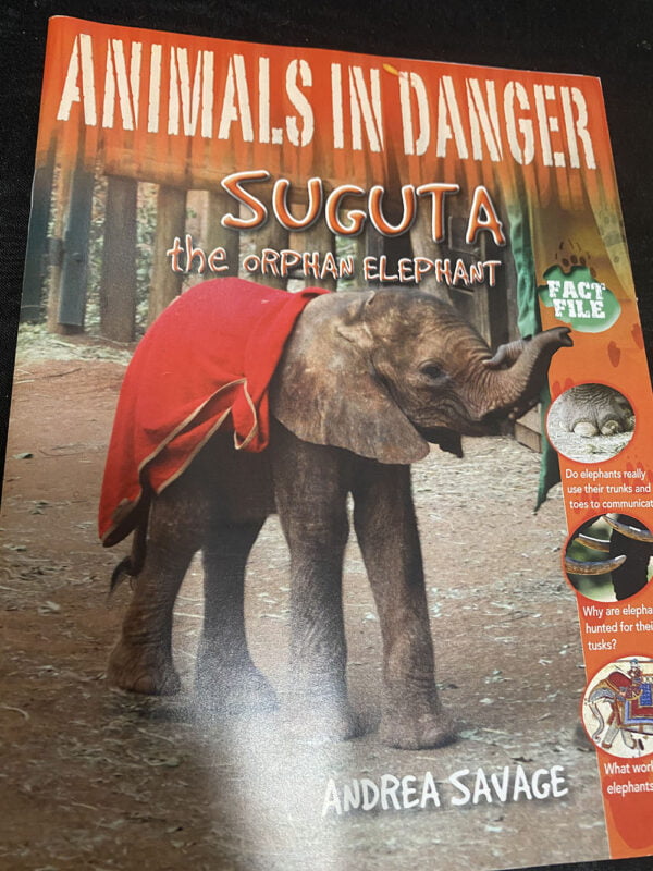 Animals in Danger- Suguta the Orphan Elephant Andrea Savage