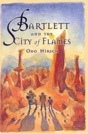 Bartlett and the City of Flames Odo Hirsch Andrew McLean