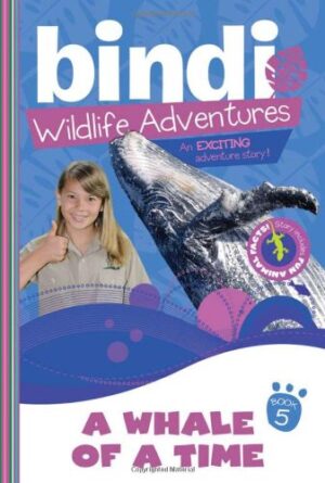 Bindi Wildlife Adventures- A Whale of a Time Chris Kunsz
