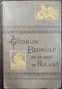 Gudrun Beowulf and the Death of Roland and Other Medieval Tales