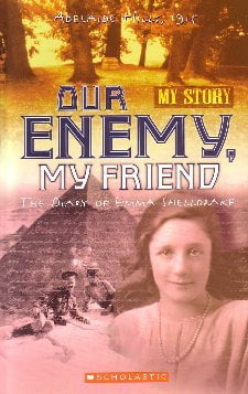 My Story- Our Enemy, My Friend -- The Diary of Emma Shelldrake Jenny Blackman