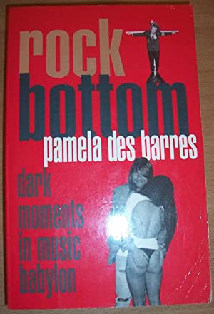 Rock Bottom Pamela Des Barres