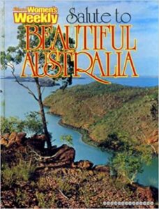 The Australian Women’s Weekly Salute to Beautiful Australia