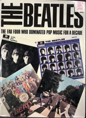 The Beatles- The Fab Four Who Dominated Pop Music for a Decade Edited By Jeremy Pascall & Robert Burt
