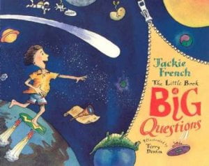The Little Book of Big Questions Jackie French Terry Denton