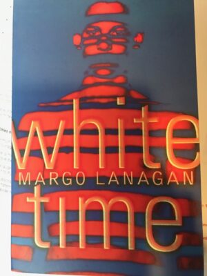 White Time Margo Lanagan