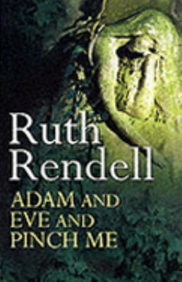 Adam and Eve Pinch Me Ruth Rendell