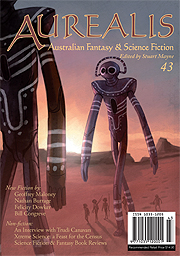 Aurealis- Australian Fantasy and Science Fiction (Edition 43) Edited by Stuart Mayne