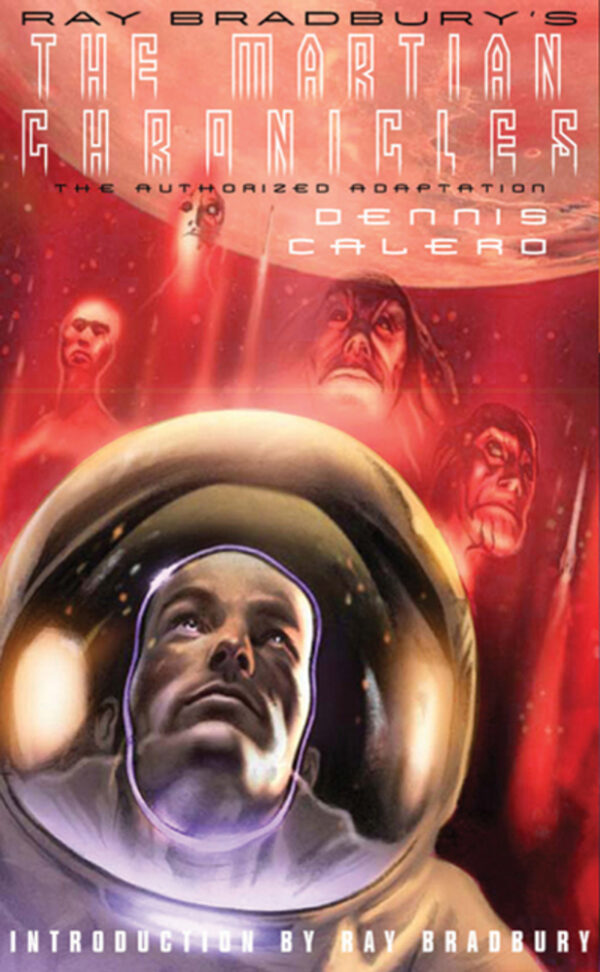 The Martian Chronicles- The Authorized Adaptation Ray Bradbury Dennis Calero