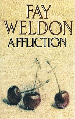 Affliction Fay Weldon