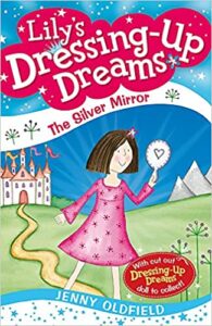 Lily’s Dressing-Up Dreams: The Silver Mirror