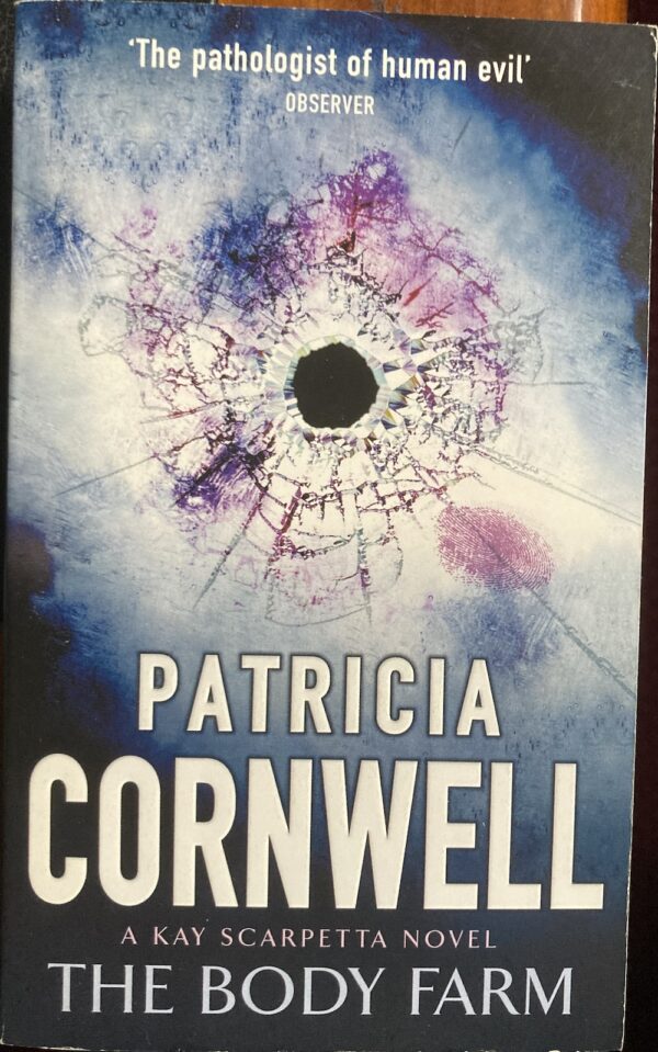 The Body Farm By Patricia Cornwell 5 in Kay Scarpetta