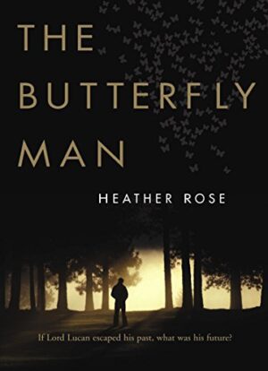 The Butterfly Man Heather Rose