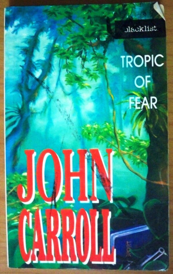 Tropic of Fear John Carroll