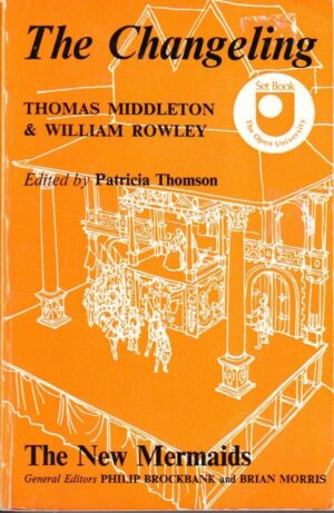 The Changeling Thomas Middleton William Rowley