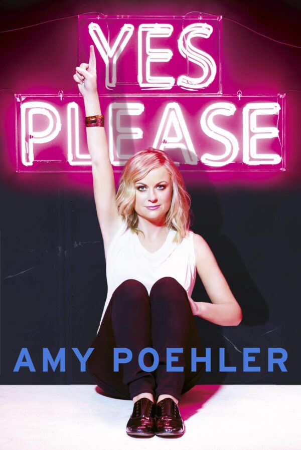 Yes Please Amy Poehler